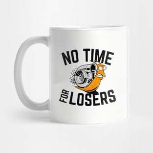 NO TIME FOR LOSERS Mug